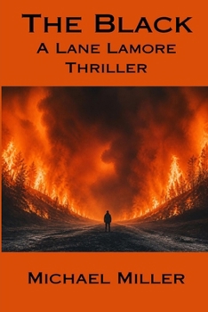 The Black: A Lane Lamore Thriller (A Lane Lamore Novel)