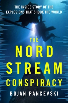 Hardcover The Nord Stream Conspiracy: The Inside Story of the Explosions That Shook the World Book