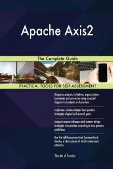 Apache Axis2: The Complete Guide