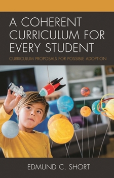 Hardcover Coherent Curriculum for Every Student: Curriculum Proposals for Possible Adoption Book