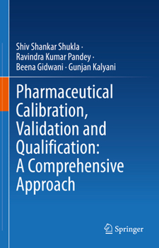 Hardcover Pharmaceutical Calibration, Validation and Qualification: A Comprehensive Approach Book