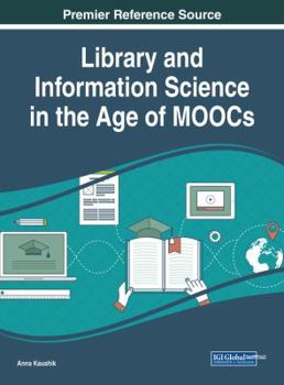 Hardcover Library and Information Science in the Age of MOOCs Book