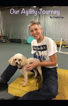 Paperback Our Agility Journey: Two years of obstacles and joy Book