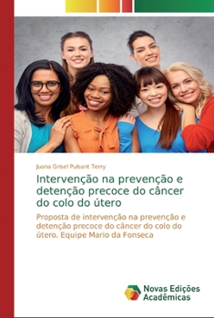 Paperback Intervenção na prevenção e detenção precoce do câncer do colo do útero [Portuguese] Book