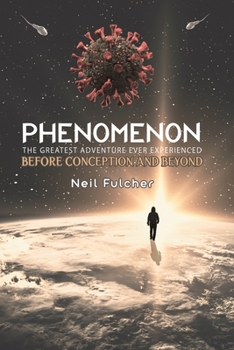 Paperback Phenomenon - The Greatest Adventure Ever Experienced Book