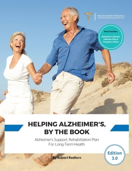 Paperback Helping Alzheimer's, By The Book: Alzheimer's Support, Rehabilitation Plan for Long-Term Health Book