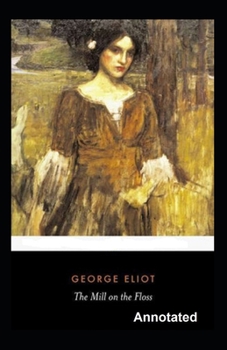 Paperback The Mill on the Floss Annotated Book