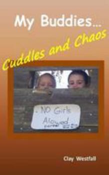 Paperback My Buddies... Cuddles and Chaos Book