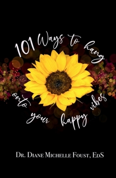 Paperback 101 Ways to Hang Onto your Happy Vibes Book