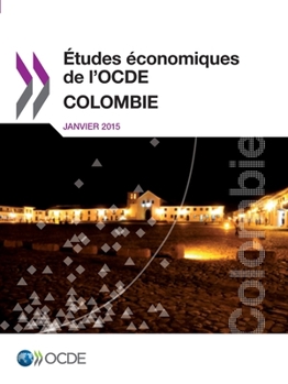 Paperback Études économiques de l'OCDE: Colombie 2015 [French] Book