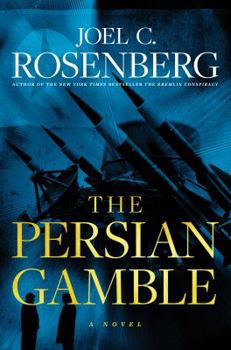 Hardcover The Persian Gamble: A Marcus Ryker Series Political and Military Action Thriller: (Book 2) Book