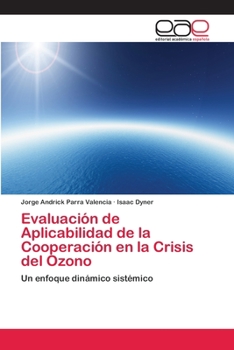 Paperback Evaluación de Aplicabilidad de la Cooperación en la Crisis del Ozono [Spanish] Book