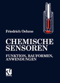 Paperback Chemische Sensoren: Funktion, Bauformen, Anwendungen [German] Book