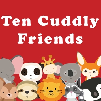 Paperback Ten Cuddly Friends Book