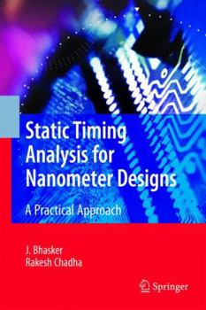 Hardcover Static Timing Analysis for Nanometer Designs: A Practical Approach Book