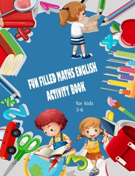 Paperback FUN FILLED MATHS ENGLISH ACTIVITY BOOK age 3-6 Book