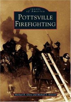 Pottsville Firefighting - Book  of the Images of America: Pennsylvania