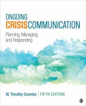 Paperback Ongoing Crisis Communication: Planning, Managing, and Responding Book