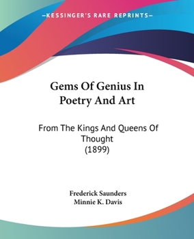 Paperback Gems Of Genius In Poetry And Art: From The Kings And Queens Of Thought (1899) Book