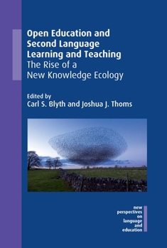 Paperback Open Education and Second Language Learning and Teaching: The Rise of a New Knowledge Ecology Book