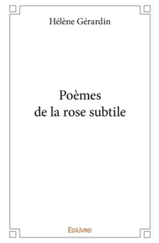 Paperback Poèmes de la rose subtile [French] Book