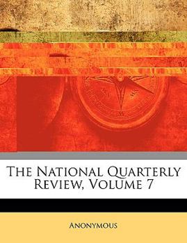 The National Quarterly Review, Volume 7