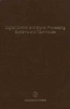 Hardcover Digital Control and Signal Processing Systems and Techniques: Advances in Theory and Applications Volume 78 Book
