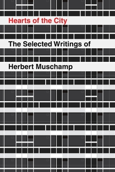 Hardcover Hearts of the City: The Selected Writings of Herbert Muschamp Book