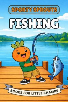 Fishing: A Picture Book For Babies and Toddlers (Sporty Sprouts)