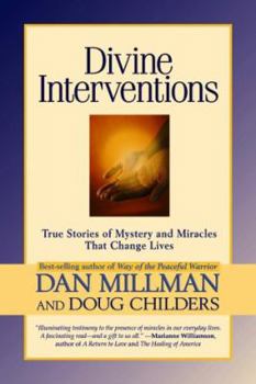 Paperback Divine Interventions: True Stories of Mysteries and Miracles That Change Lives Book