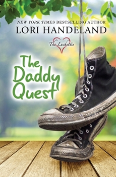 The Daddy Quest: The Luchetti Brothers (Harlequin Superromance No. 1151) - Book #2 of the Luchetti Brothers