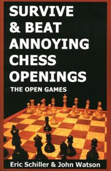 Paperback Survive & Beat Annoying Chess Openings: The Open Games Book