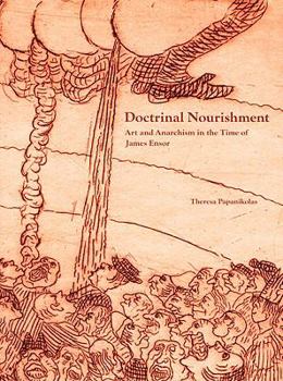 Paperback Doctrinal Nourishment: Art and Anarchism in the Time of James Ensor Book