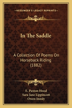 In The Saddle: A Collection Of Poems On Horseback Riding