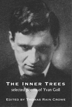 Paperback The Inner Trees: Selected Poems of Yvan Goll Book