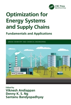 Hardcover Optimization for Energy Systems and Supply Chains: Fundamentals and Applications Book