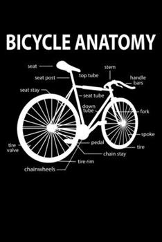Paperback Bicycle Anatomy: Fun Cycling Gift For Bicycle Fans Lined Notebook Journal Diary 6x9 Book