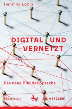 Hardcover Digital Und Vernetzt: Das Neue Bild Der Sprache [German] Book