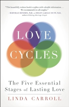 Paperback Love Cycles: The Five Essential Stages of Lasting Love Book