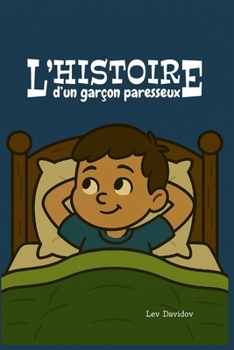 Paperback L'histoire d'un garçon paresseux [French] Book