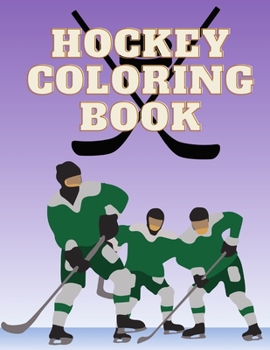 Paperback Hockey Coloring Book: Sport Colouring Pages For Boys Ages 8-12 Book