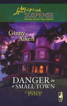 Danger in a Small Town - Book #1 of the Carolina Justice