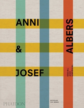 Hardcover Anni & Josef Albers: Equal and Unequal Book