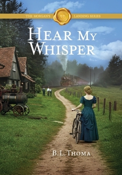 Hear My Whisper (The Morgan's Landing Series)