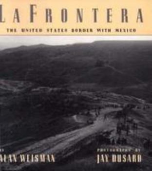 Paperback La Frontera: The United States Border with Mexico Book