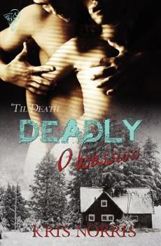 Deadly Obsession - Book #2 of the 'Til Death
