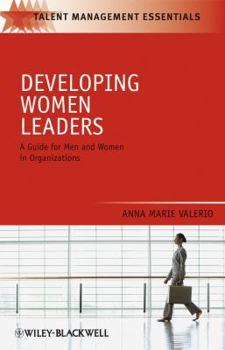 Hardcover Developing Women Leaders: A Guide for Men and Women in Organizations Book