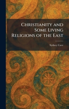 Christianity and Some Living Religions of the East