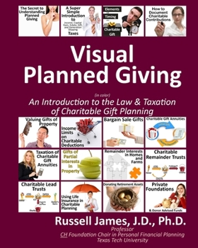 Paperback Visual Planned Giving in Color: An Introduction to the Law & Taxation of Charitable Gift Planning Book