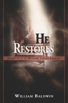 Paperback He Restores: God's Plan to Restore Fallen Leaders Book